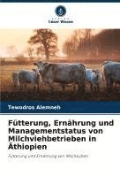 bokomslag Fütterung, Ernährung und Managementstatus von Milchviehbetrieben in Äthiopien