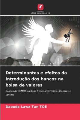 Determinantes e efeitos da introdução dos bancos na bolsa de valores