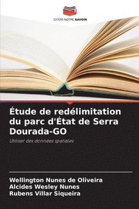 bokomslag Étude de redélimitation du parc d'État de Serra Dourada-GO