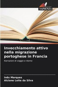 bokomslag Invecchiamento attivo nella migrazione portoghese in Francia