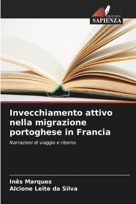 bokomslag Invecchiamento attivo nella migrazione portoghese in Francia