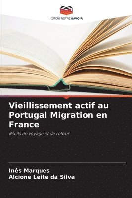 bokomslag Vieillissement actif au Portugal Migration en France