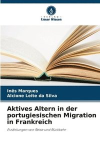 bokomslag Aktives Altern in der portugiesischen Migration in Frankreich