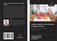 bokomslag Badanie opisowe raka tarczycy w Wilaya of Oran