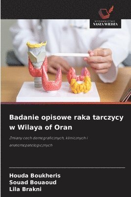 Badanie opisowe raka tarczycy w Wilaya of Oran