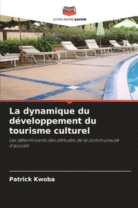 bokomslag La dynamique du développement du tourisme culturel