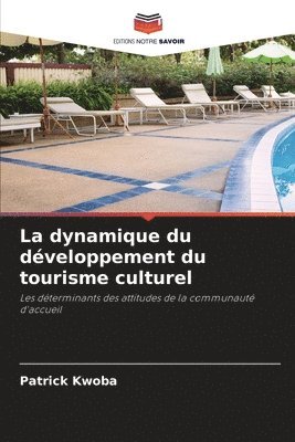 bokomslag La dynamique du développement du tourisme culturel