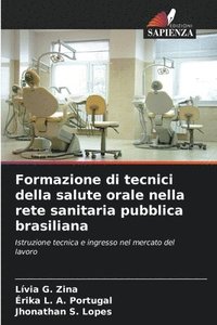 bokomslag Formazione di tecnici della salute orale nella rete sanitaria pubblica brasiliana