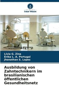 bokomslag Ausbildung von Zahntechnikern im brasilianischen öffentlichen Gesundheitsnetz
