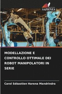 bokomslag Modellazione E Controllo Ottimale Dei Robot Manipolatori in Serie