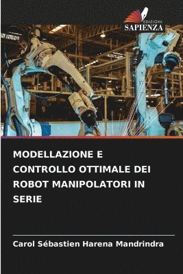 bokomslag Modellazione E Controllo Ottimale Dei Robot Manipolatori in Serie