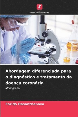 Abordagem diferenciada para o diagnóstico e tratamento da doença coronária