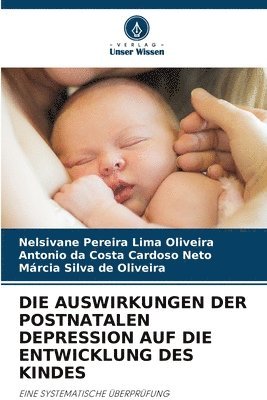bokomslag DIE AUSWIRKUNGEN DER POSTNATALEN DEPRESSION AUF DIE ENTWICKLUNG DES KINDES