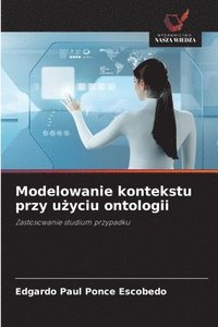 bokomslag Modelowanie kontekstu przy u?yciu ontologii