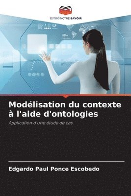 bokomslag Modélisation du contexte à l'aide d'ontologies