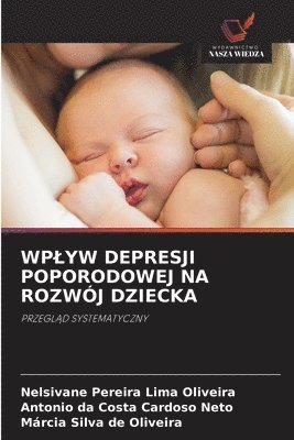 Wplyw Depresji Poporodowej Na Rozwój Dziecka