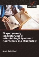 bokomslag Eksperymenty laboratoryjne z mikrobiologii ¿ywno¿ci: Podr¿cznik dla studentów