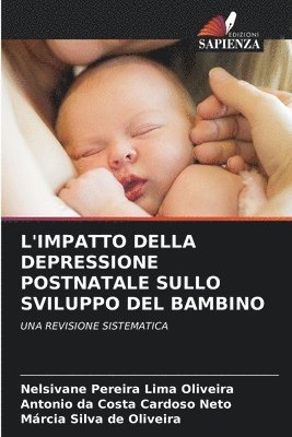 L'Impatto Della Depressione Postnatale Sullo Sviluppo del Bambino