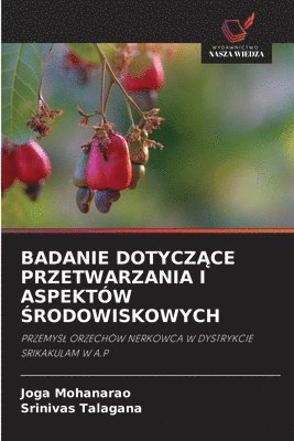 bokomslag Badanie Dotycz?ce Przetwarzania I Aspektów ?rodowiskowych