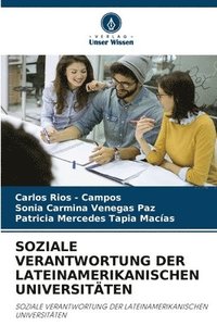 bokomslag Soziale Verantwortung Der Lateinamerikanischen Universitäten