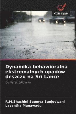 bokomslag Dynamika behawioralna ekstremalnych opadów deszczu na Sri Lance