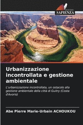 bokomslag Urbanizzazione incontrollata e gestione ambientale