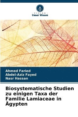 Ahmed Faried, Abdel-Aziz Fayed, Nasr Hassan - Biosystematische Studien zu einigen Taxa der Familie Lamiaceae in Ägypten, Häftad