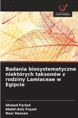 bokomslag Badania biosystematyczne niektórych taksonów z rodziny Lamiaceae w Egipcie