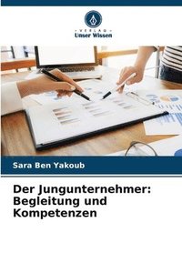 bokomslag Der Jungunternehmer: Begleitung und Kompetenzen