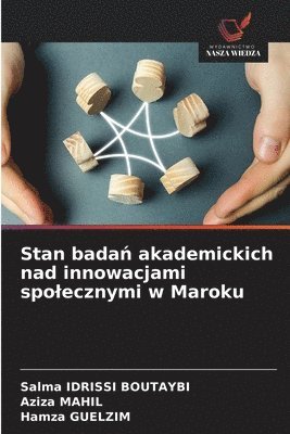 Salma Idrissi Boutaybi, Aziza Mahil, Hamza Guelzim, Salma IDRISSI BOUTAYBI - Stan badań akademickich nad innowacjami spolecznymi w Maroku, Häftad