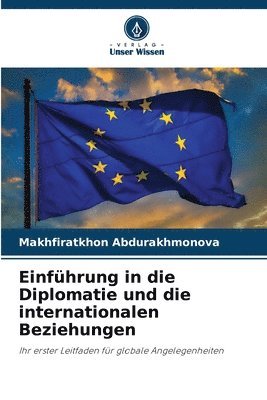 Makhfiratkhon Abdurakhmonova - Einführung in die Diplomatie und die internationalen Beziehungen, Häftad