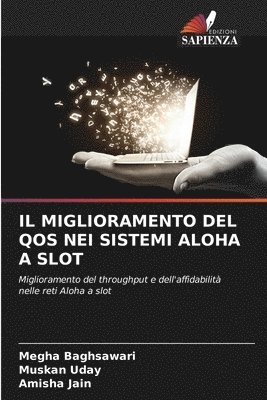 bokomslag IL MIGLIORAMENTO DEL QOS NEI SISTEMI ALOHA A SLOT