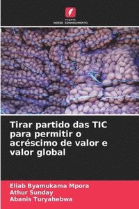 bokomslag Tirar partido das TIC para permitir o acréscimo de valor e valor global