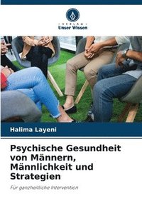 bokomslag Psychische Gesundheit von Männern, Männlichkeit und Strategien