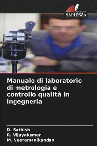 bokomslag Manuale di laboratorio di metrologia e controllo qualità in ingegneria