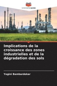bokomslag Implications de la croissance des zones industrielles et de la dégradation des sols