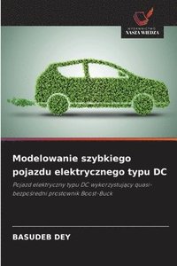 bokomslag Modelowanie szybkiego pojazdu elektrycznego typu DC