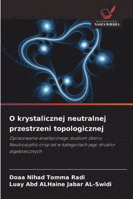 bokomslag O krystalicznej neutralnej przestrzeni topologicznej