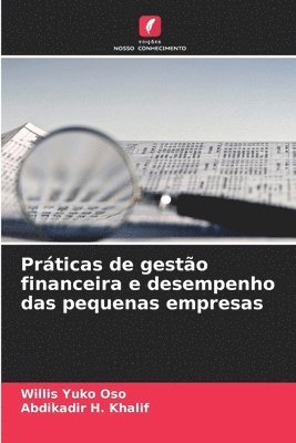 Práticas de gestão financeira e desempenho das pequenas empresas