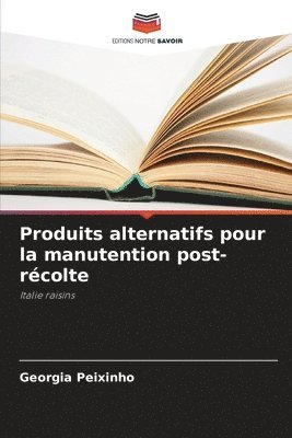 Produits alternatifs pour la manutention post-récolte