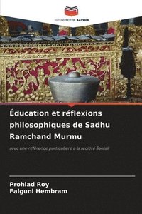 bokomslag Éducation et réflexions philosophiques de Sadhu Ramchand Murmu