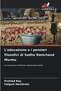 bokomslag L'educazione e i pensieri filosofici di Sadhu Ramchand Murmu