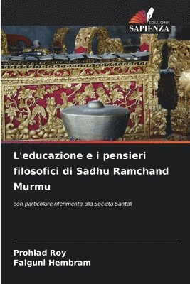 bokomslag L'educazione e i pensieri filosofici di Sadhu Ramchand Murmu