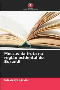 bokomslag Moscas da fruta na região ocidental do Burundi