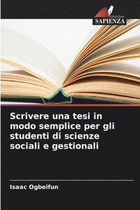 bokomslag Scrivere una tesi in modo semplice per gli studenti di scienze sociali e gestionali