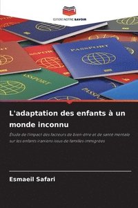 bokomslag L'adaptation des enfants à un monde inconnu
