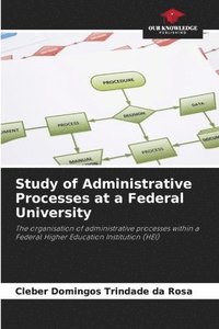 bokomslag Study of Administrative Processes at a Federal University