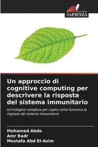 bokomslag Un approccio di cognitive computing per descrivere la risposta del sistema immunitario