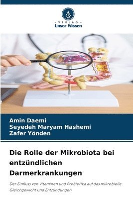 Amin Daemi, Seyedeh Maryam Hashemi, Zafer Yönden - Rolle der Mikrobiota bei entzündlichen Darmerkrankungen, Häftad