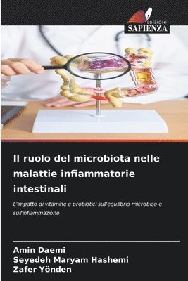 Amin Daemi, Seyedeh Maryam Hashemi, Zafer Yönden - ruolo del microbiota nelle malattie infiammatorie intestinali, Häftad